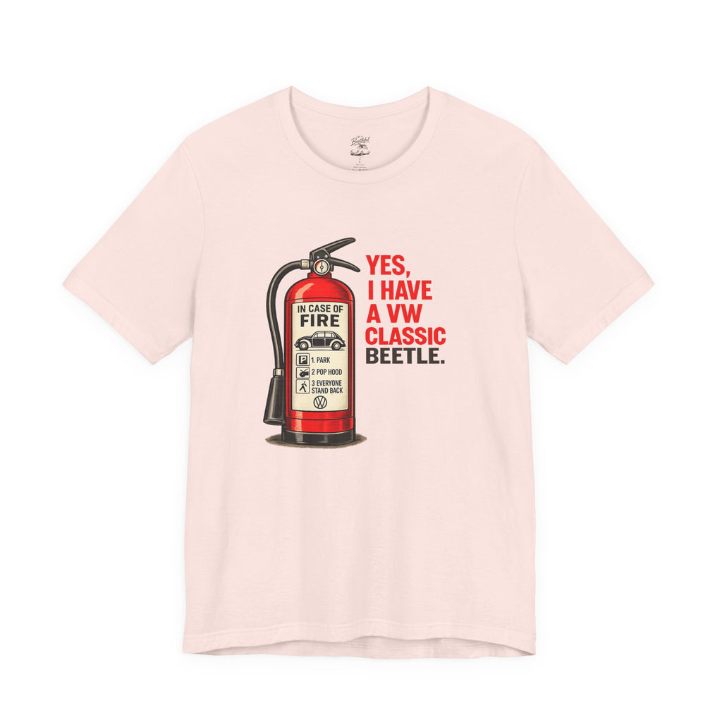 Classic VW Beetle Tee – “Yes, I Have a VW Classic Beetle” Fire Extinguisher Graphic T-Shirt