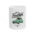 Life is Beetleful Vintage VW Beetle Ceramic Mug (11oz & 15oz)