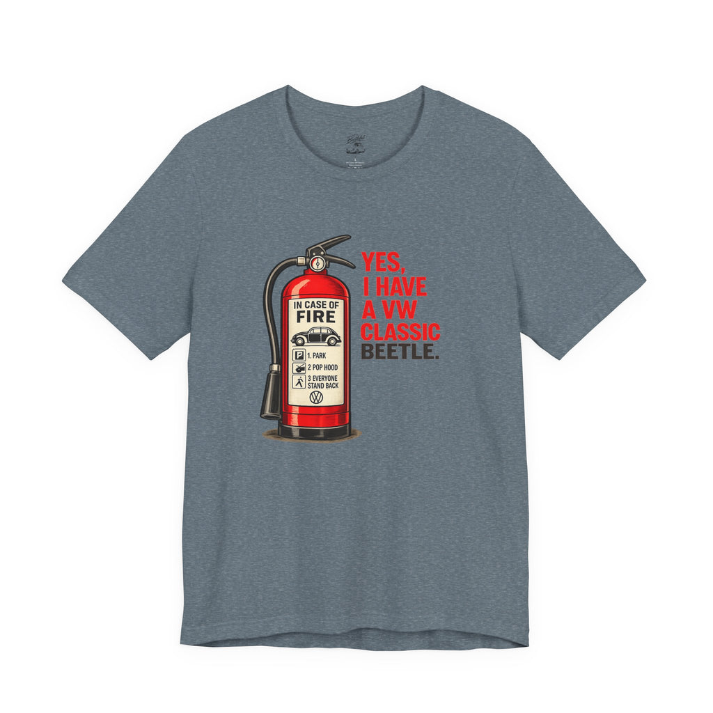Classic VW Beetle Tee – “Yes, I Have a VW Classic Beetle” Fire Extinguisher Graphic T-Shirt